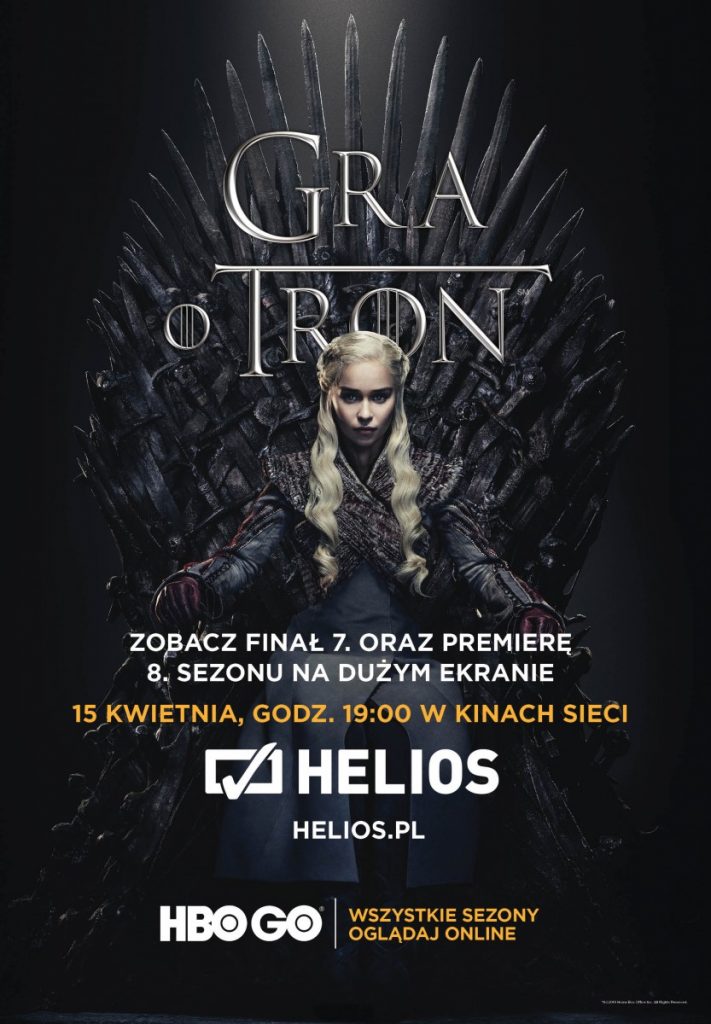 KINO HELIOS  Premiera 8. sezonu serialu HBO „Gra o tron”